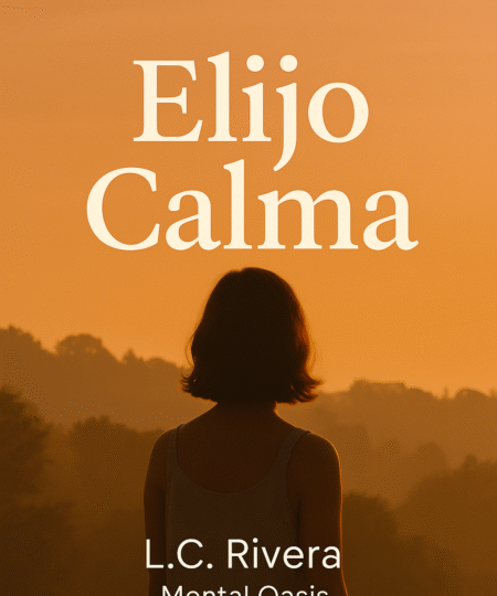 Elijo Calma: Canción para reconectar contigo y habitarte desde la tranquilidad