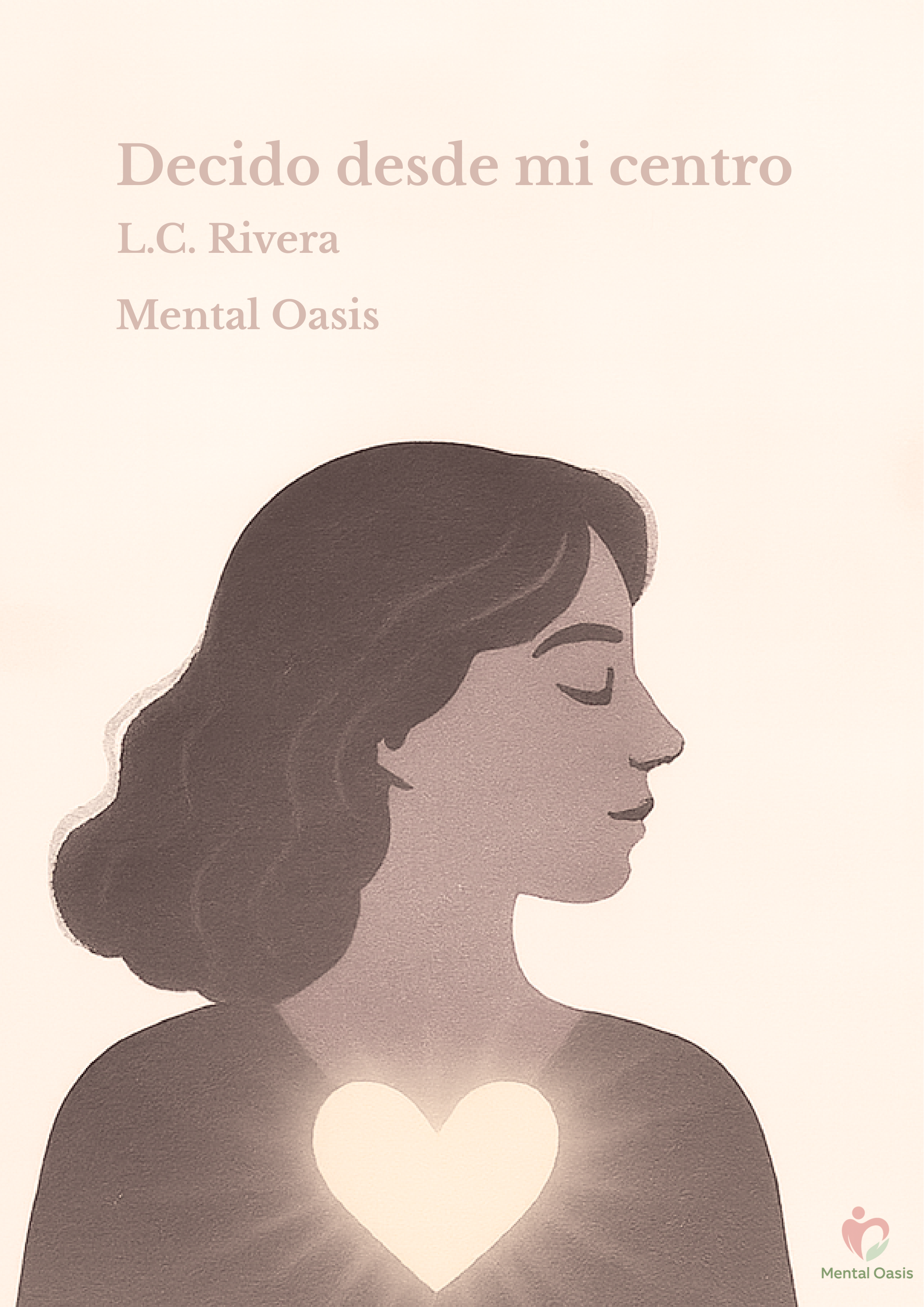 Decido desde mi centro: Desde este espacio interior.