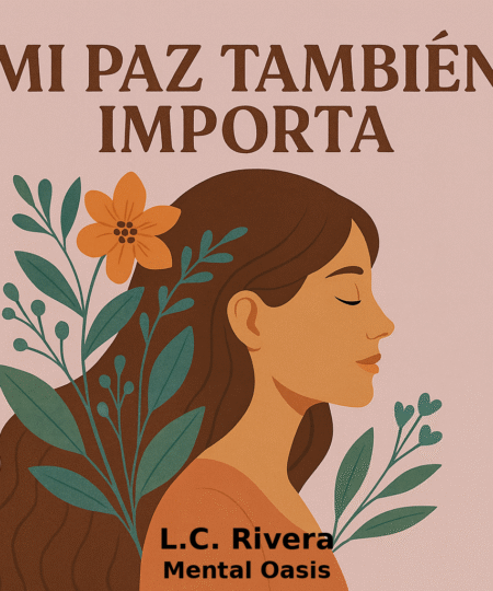 Mi paz tambien importa: Paquete de reconexión y límites amorosos